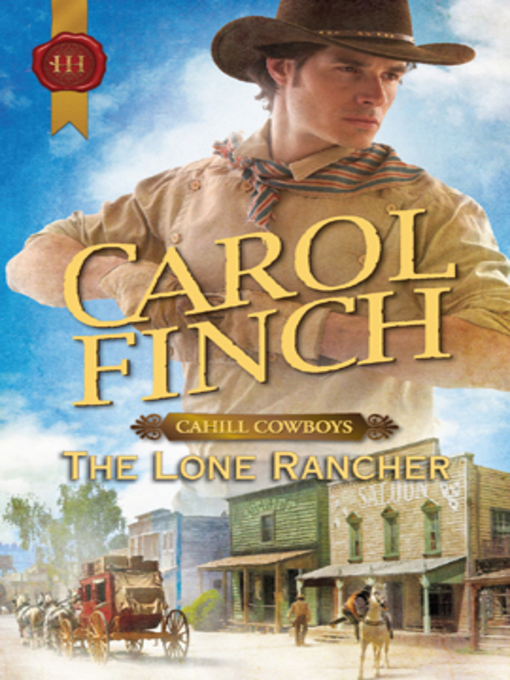 Title details for The Lone Rancher by Carol Finch - Available